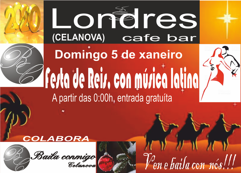 FESTA DE REIS CON MÚSICA LATINA, EN CAFÉ BAR LONDRES, CELANOVA